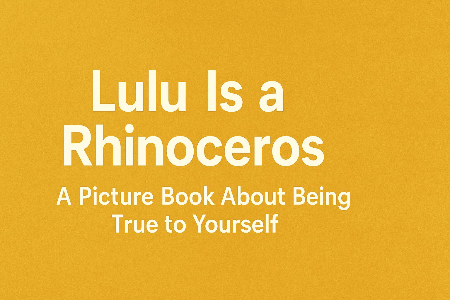 Lulu Is a Rhinoceros 1
